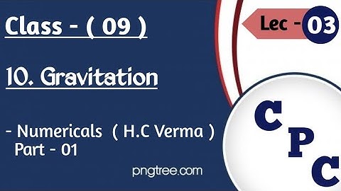 Class: 09 | Gravitation ( Lec-03 ) | Numericals ( H.C Verma ) | Angad Sir | Careerpath Classes |