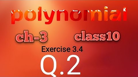 Rbse class 10 maths | ch-3, Exercise 3.4 Q.2 | polynomial