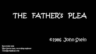 The Father's Plea   by John Stein