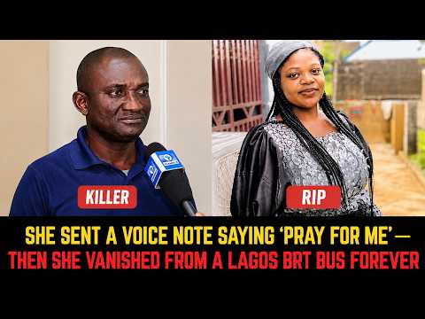 She Sent A Voice Note Saying 'Pray For Me' — Then She Vanished From A Lagos BRT Bus Forever"