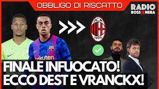 DEST AL MILAN! DOPPIO COLPO CON VRANCKX! | Obbligo Di Riscatto