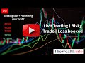 Live trading Nifty50 | Loss day | The wealth Info