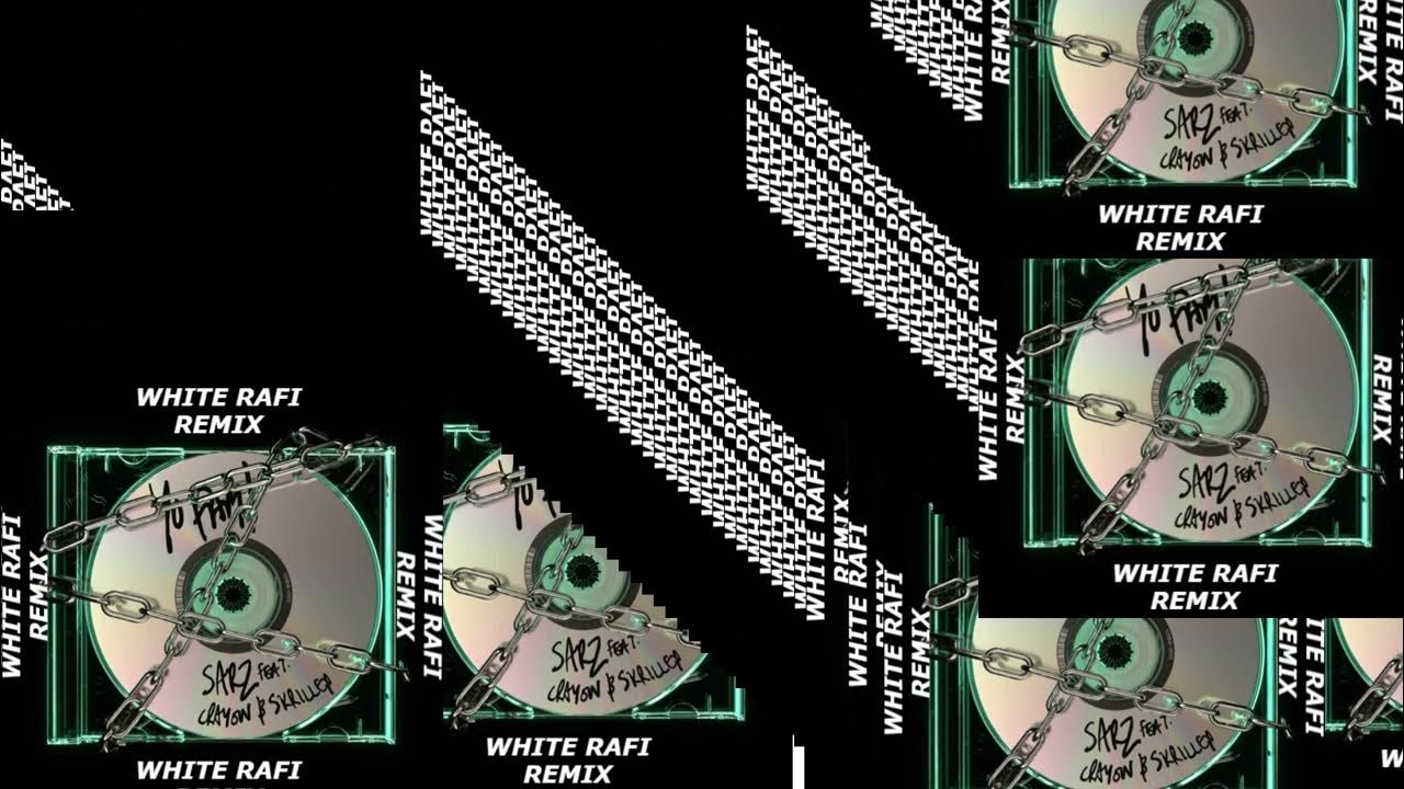 Sarz ft. Crayon & Skrillex - Yo Fam! (White Rafi Remix) Sarz ft. Crayon & Skrillex - Yo Fam! (White Rafi Remix)
