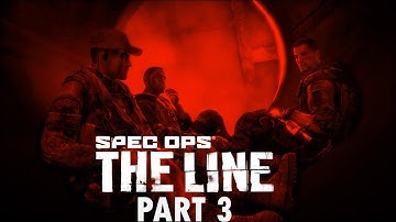 SPEC OPS : THE LINE Gameplay Walkthrough Part 3 FULL GAME [1080p HD 60FPS PC] - No Commentary