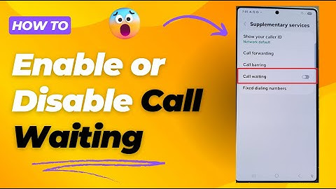 📲 How to Enable or Disable Call Waiting on Galaxy S25/S25+/Ultra 📶📴