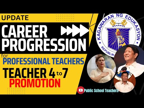 Career Progression for Professional Teachers Update I DepEd Teacher 4 to 7 promotion