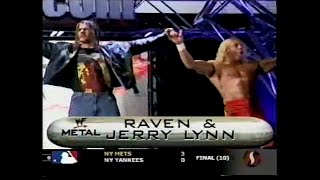Raven & Jerry Lynn Vs Kaientai Metal July 7Th, 2001