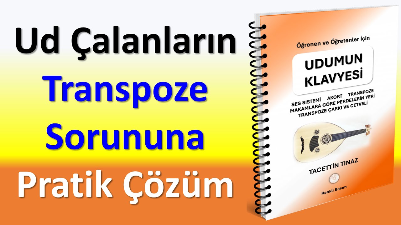 Ud Çalanların Transpoze Sorununa Pratik Çözüm Bu Kitapta