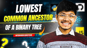 236. Lowest Common Ancestor of a Binary Tree | [Super Important] | LCA of Binary Tree