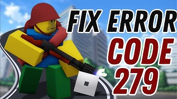 How to Fix an Error Code 279 in Roblox | ROBLOX Tutorial (2025)