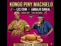 LES COIN FT AMBAJO SIRKAL ONGO PINY MACHIELO