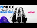 NMIXX(엔믹스) “SPINNIN’ ON IT” Performance Video Reaction