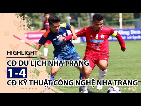 #2023 Highlight | CĐ Du lịch Nha Trang 1–4 CĐ KTCN Nha Trang | Giải bóng đá TNSVVN