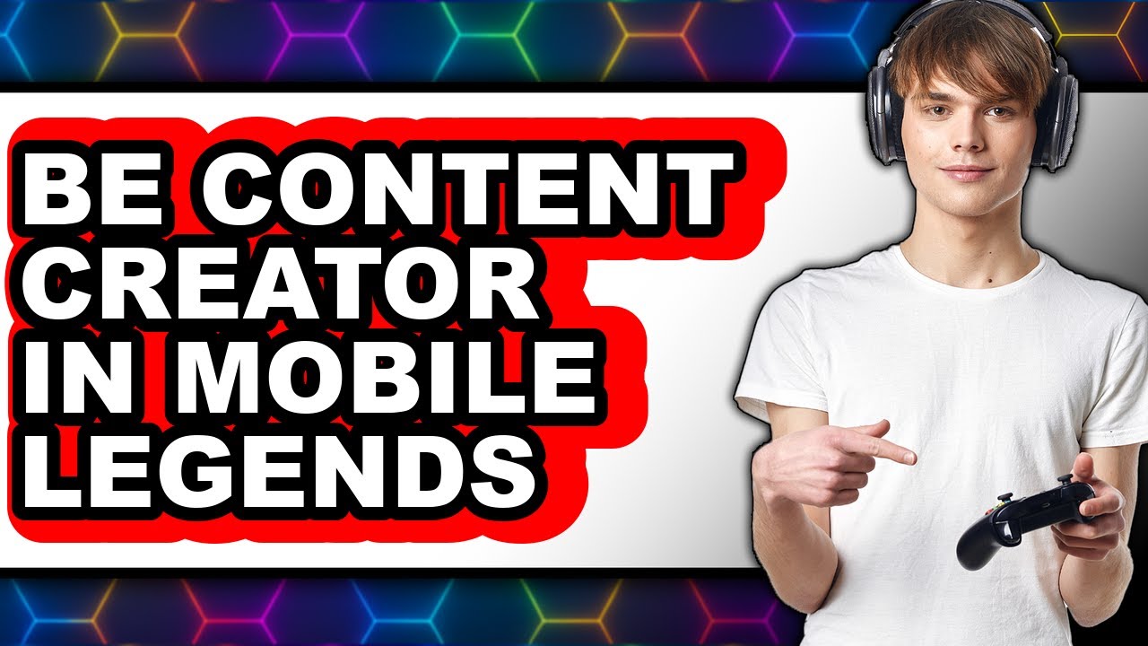 How to Be Content Creator in Mobile Legends (only Way) - YouTube