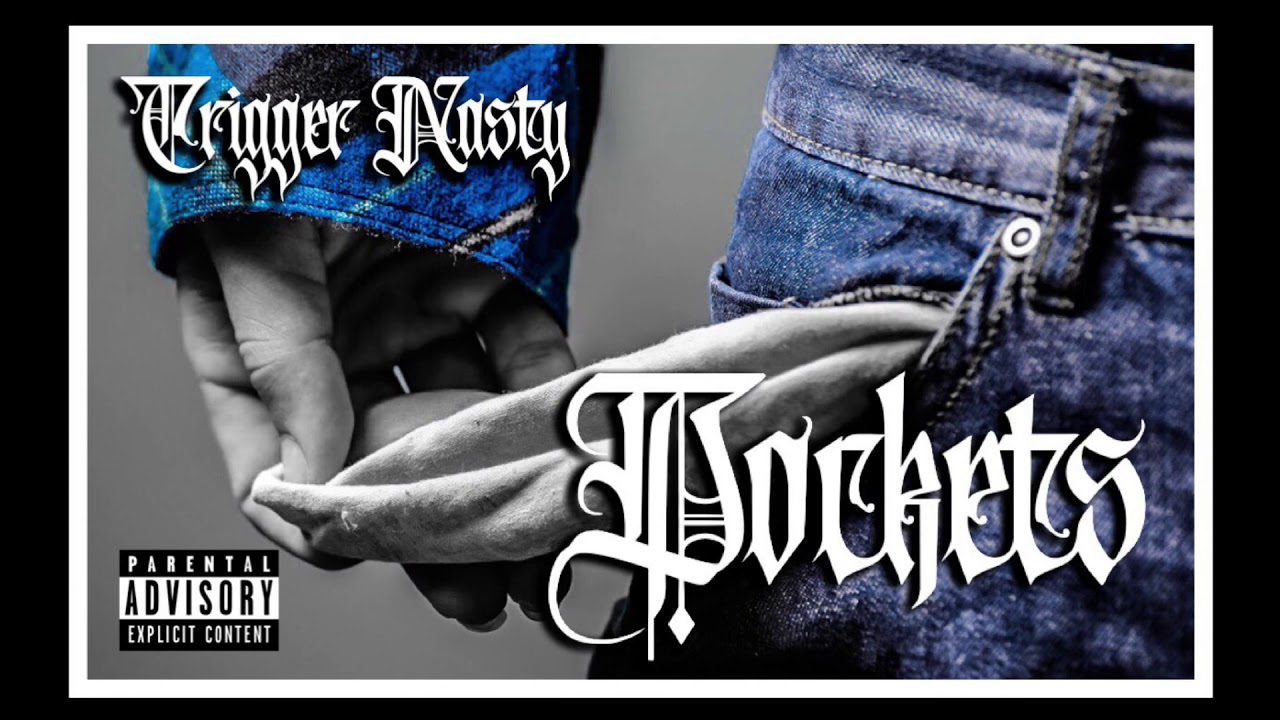 Trigger Nasty Rapper Trigger Nasty aka T Nasty - Pockets (New Unreleased 2019) - YouTube