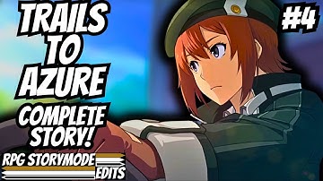 Trails to Azure – Complete Story Walkthrough Edited With No Commentary  [4K 60fps] 4/6