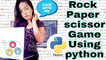 Rock Paper Scissor Game Using Python Step by step tutorial | Python projects for beginners | Tkinter