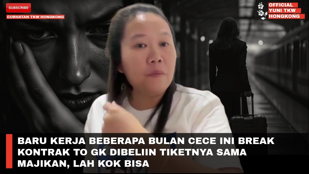 BARU KERJA BEBERAPA BULAN CECE INI BREAK KONTRAK TO GK DIBELIIN TIKETNYA SAMA MAJIKAN, LAH KOK BISA