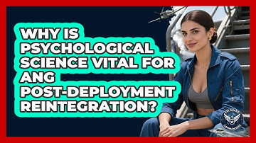 Why Is Psychological Science Vital For ANG Post-deployment Reintegration? - Air Guard Commanders