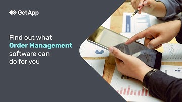 Find out what Order Management software can do for you – GetApp Video Buyer Guide