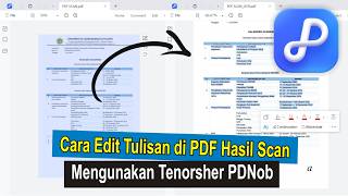Cara Edit Tulisan di PDF Hasil Scan Dengan Mudah Mengunakan Tenorshare PDNob 2026 Cara Edit Tulisan di PDF Hasil Scan Dengan Mudah Mengunakan Tenorshare PDNob 2026