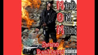SWENO REALLATTI - MIND ON MILLIONS **TOO HARD** by StrappedSluggaTV 281 views 4 months ago 2 minutes, 55 seconds