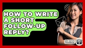 How To Write A Short Follow-up Reply? - TheEmailToolbox.com