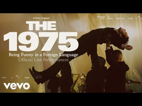 The 1975 - Being Funny In A Foreign Language (Official Live Performance) | Vevo