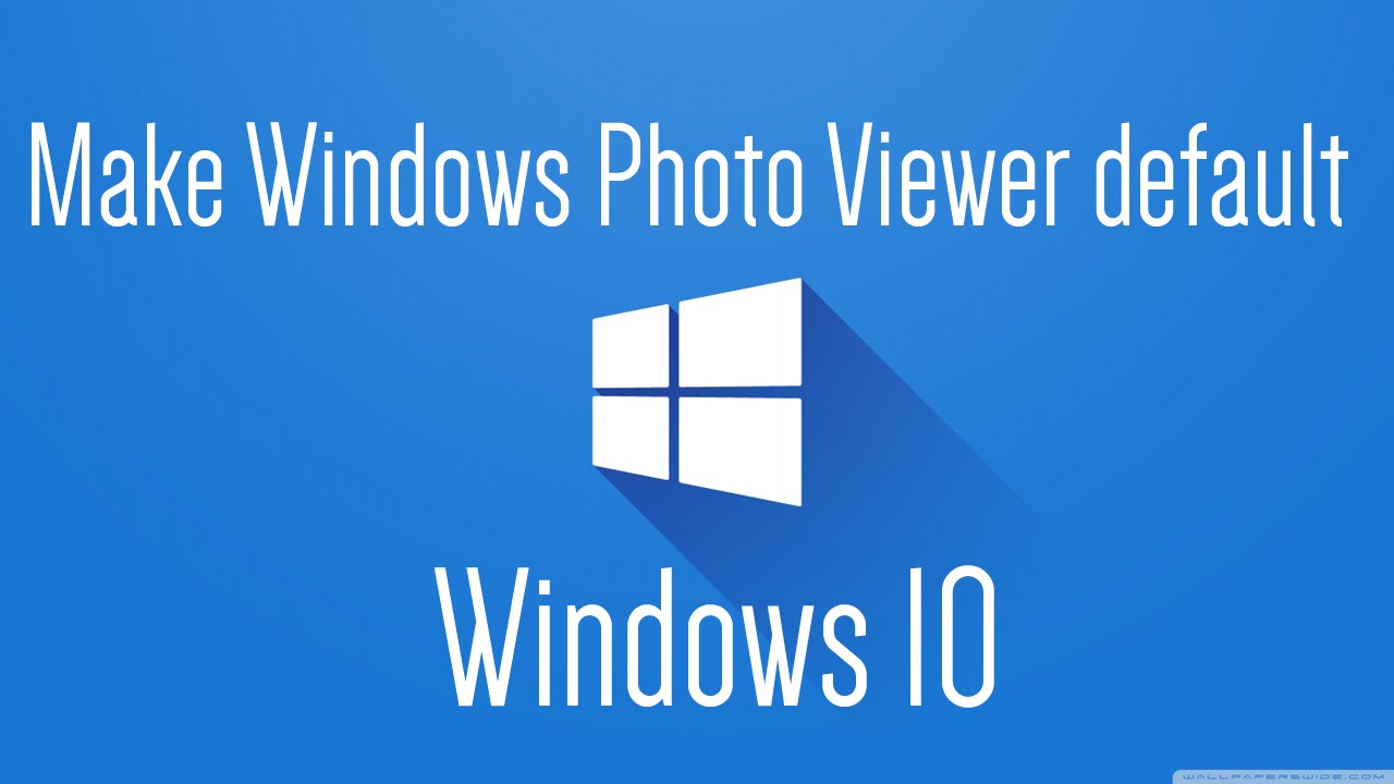 windows 10 default photo viewer