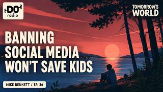 Mike Bennett: The Truth About Social Media Bans and Children