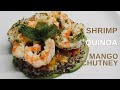 SHRIMPS with Quinoa, Avocado and Mango Chutney | #TasteofCultures