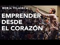 Mi historia como buscador y emprendedor | Borja Vilaseca