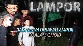 [LIVE PREMIER] LAMPOR KIDNAPS RADITANNA DURING SEARCH