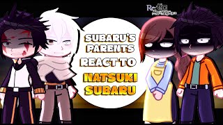 Subaru's Parents react to Subaru Natsuki + IF Routes | 「Re:Zero − Starting Life in Another World」