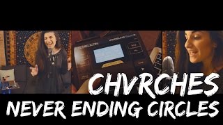 Video thumbnail of "CHVRCHES - Never Ending Circles | Christina Rotondo Cover"