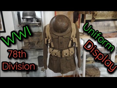 WWI Uniform/Gear Display 78th Division