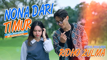 Ridho Zulma - Nona Dari Timur (Official Music Video)