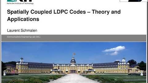 [ESIT 2020] Spatially Coupled LDPC Codes - Theory and Applications