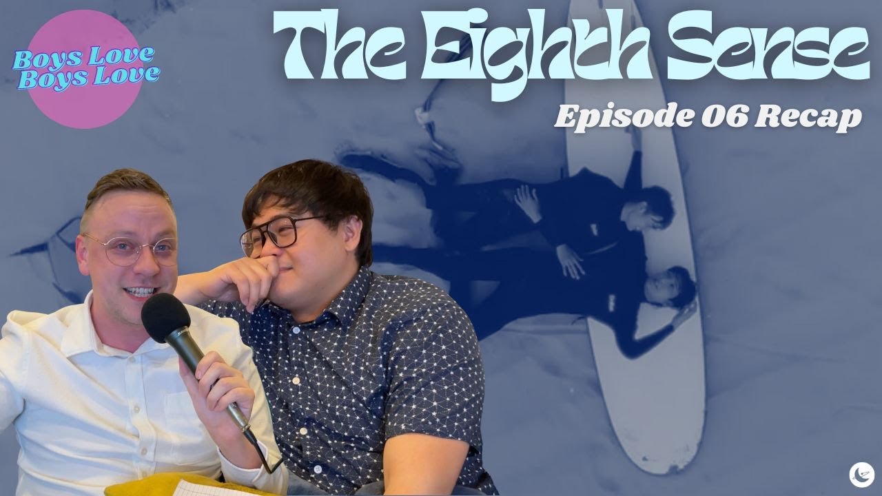 The Eighth Sense Episode 06 Recap Boys Love Boys Love