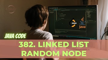 382. Linked List Random Node LeetCode Solution Java | Detailed Explanation
