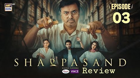 SharPasand Episode 3 / 10 October 2025 / ARY Digital Drama / SK TV HD Review 