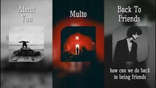 About You x Multo x Back To Friends