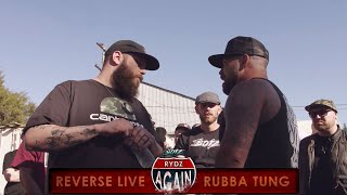 REVERSE LIVE vs RUBBA TUNG