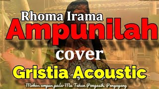 RHOMA IRAMA AMPUNILAH Cover karaoke Gristia Acoustic