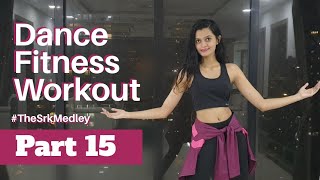 Bollywood Dance Fitness Workout At Home 30 Mins Fat Burning Cardio Part 15 Shahrukh Khan Medley