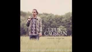 Ufuk Çalışkan - Unutmak İstiyorum
