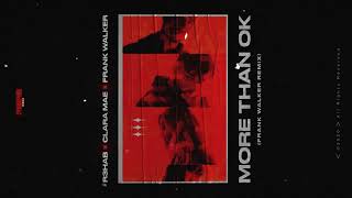 R3HAB \u0026 Clara Mae \u0026 Frank Walker - More Than OK (Frank Walker Remix)