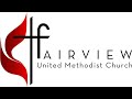Fairview United Methodist Church | Live Stream | 07-03-22