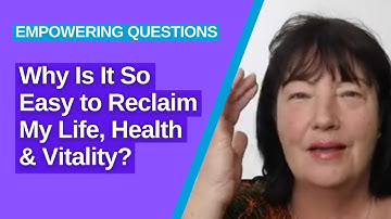 Why Is It So Easy to Reclaim My Life, Health and Vitality | Faster EFT Tapping