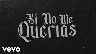 Banda Clave Nueva - Si No Me Querias (Lyric Video) (Official)